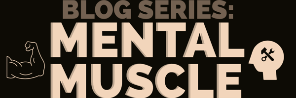 Mental Muscle